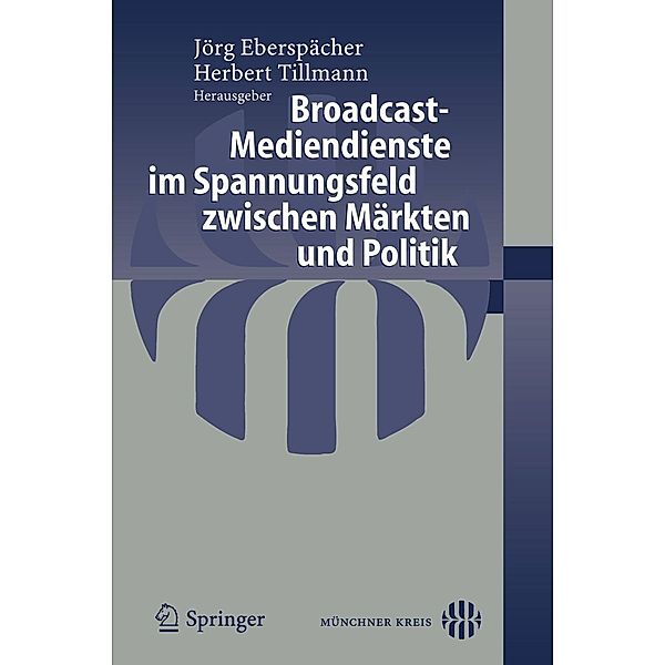 Broadcast-Mediendienste im Spannungsfeld zwischen Märkten und Politik