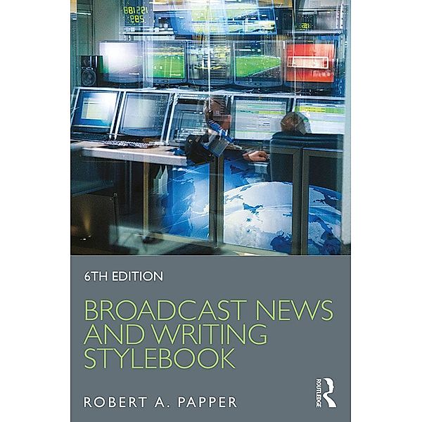 Broadcast News and Writing Stylebook, Robert A. Papper