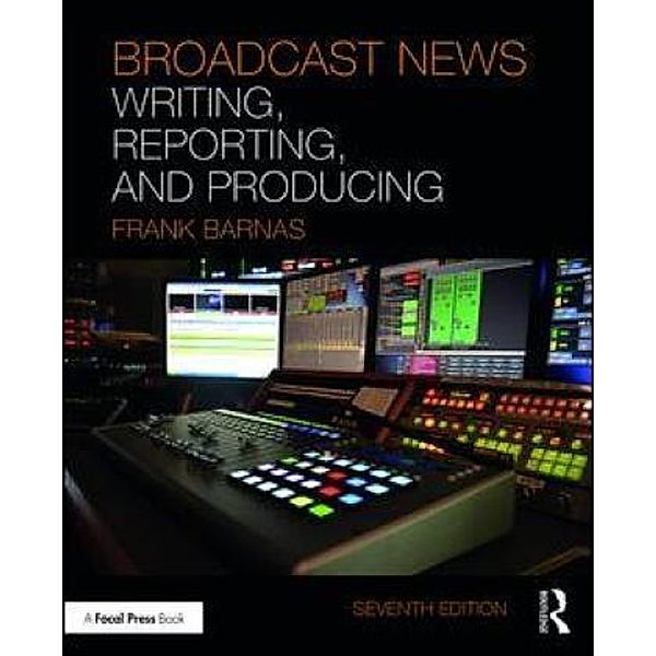 Broadcast News Writing, Reporting, and Producing, Frank Barnas