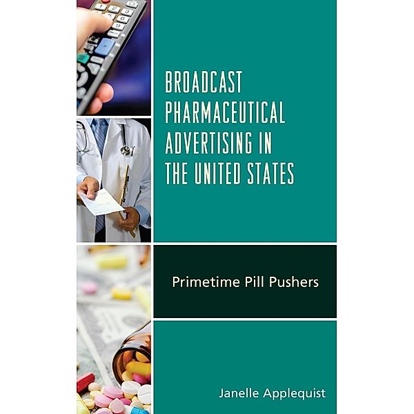 Broadcast Pharmaceutical Advertising in the United States, Janelle Applequist