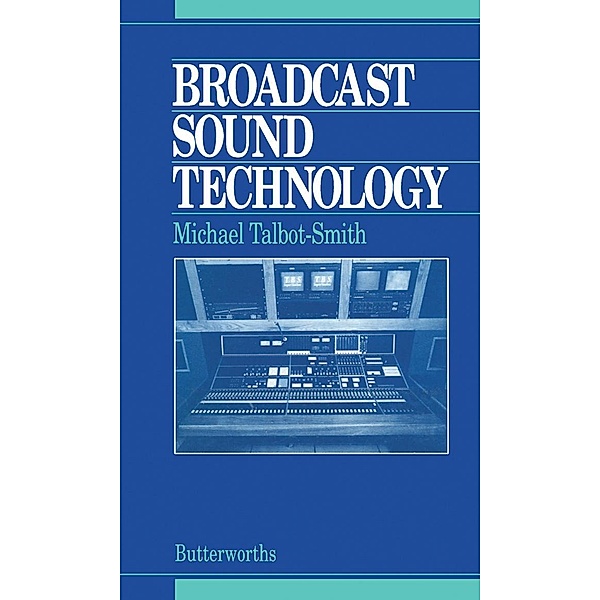 Broadcast Sound Technology, Michael Talbot-Smith