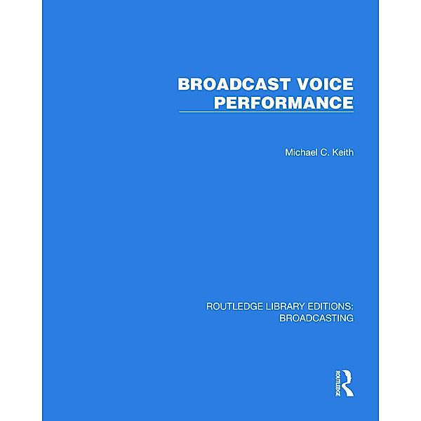 Broadcast Voice Performance, Michael C. Keith