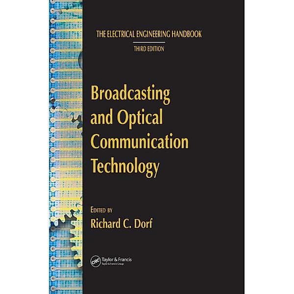 Broadcasting and Optical Communication Technology, Richard C. Dorf
