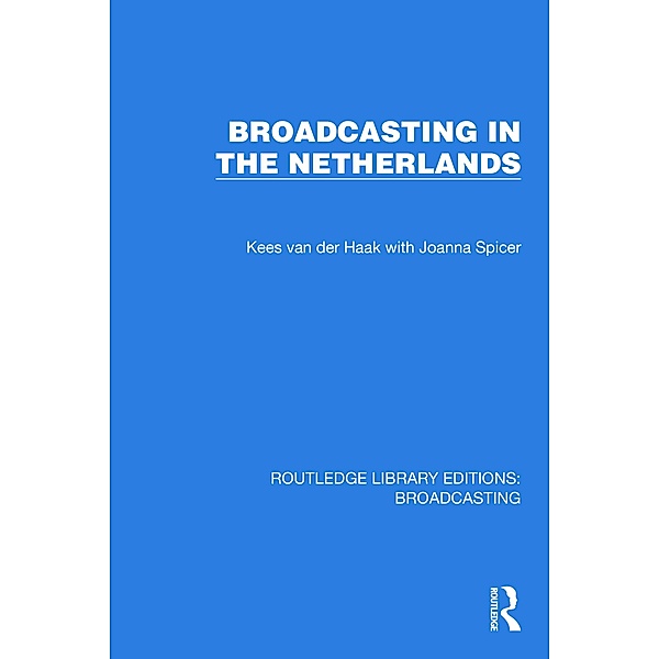Broadcasting in the Netherlands, Kees van der Haak, Joanna Spicer