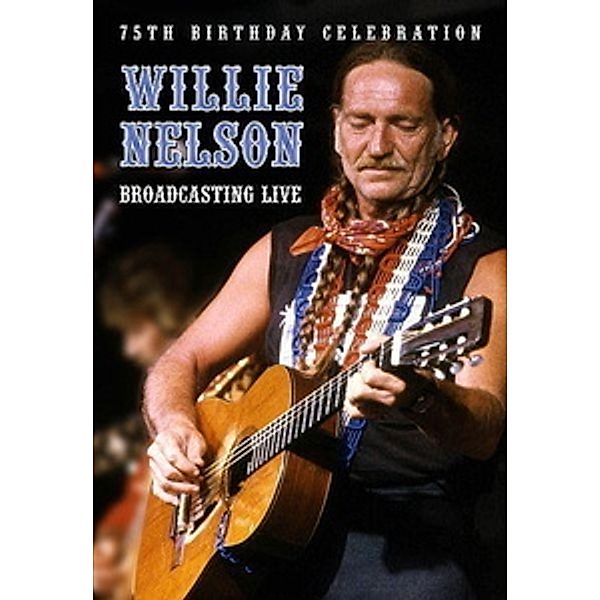 Broadcasting Live, Willie Nelson