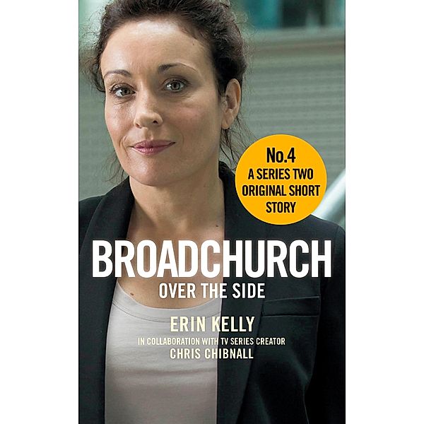 Broadchurch: Over the Side (Story 4) / Broadchurch Bd.6, Chris Chibnall, Erin Kelly