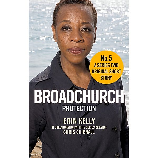 Broadchurch: Protection (Story 5) / Broadchurch Bd.7, Chris Chibnall, Erin Kelly