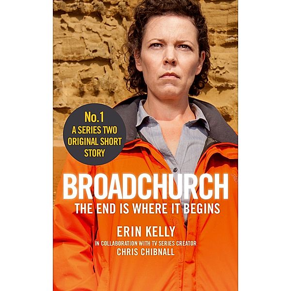 Broadchurch: The End Is Where It Begins (Story 1) / Broadchurch Bd.3, Chris Chibnall, Erin Kelly