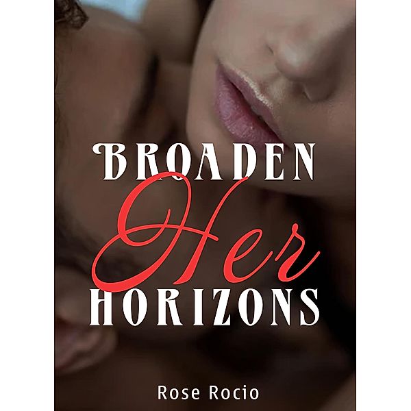 Broaden Her Horizons, Rose Rocio