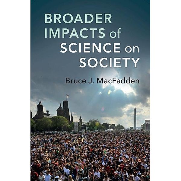 Broader Impacts of Science on Society, Bruce J. Macfadden