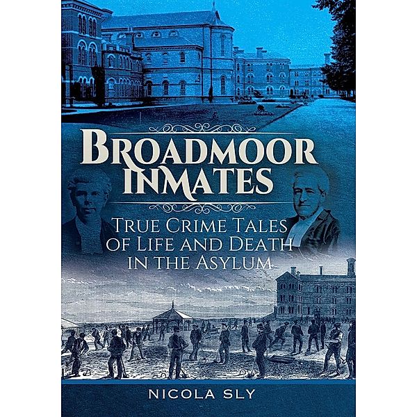 Broadmoor Inmates, Sly Nicola Sly