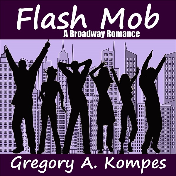 Broadway - 1 - Flash Mob, Gregory A. Kompes
