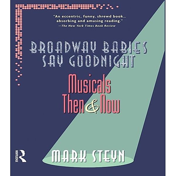Broadway Babies Say Goodnight, Mark Steyn
