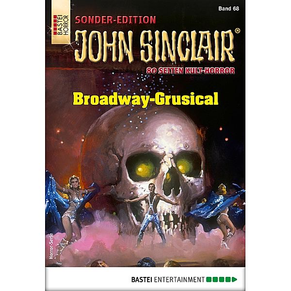 Broadway-Grusical / John Sinclair Sonder-Edition Bd.68, Jason Dark