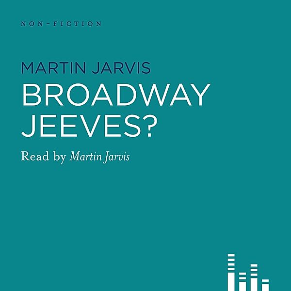 Broadway, Jeeves? (Abridged), Martin Jarvis