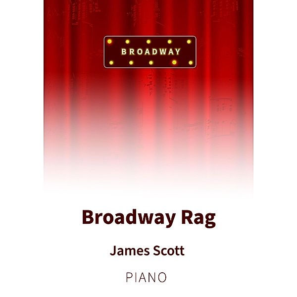 Broadway Rag, James Scott