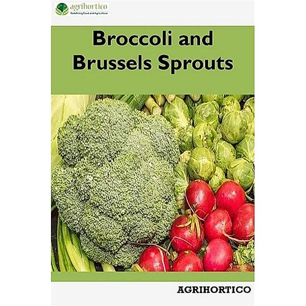 Broccoli and Brussels Sprouts, Agrihortico Cpl