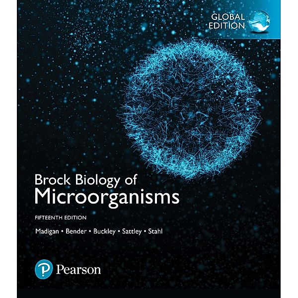 Brock Biology of Microorganisms, Global Edition, Michael T. Madigan, Kelly S. Bender, Daniel H. Buckley, W. Matthew Sattley, David A. Stahl
