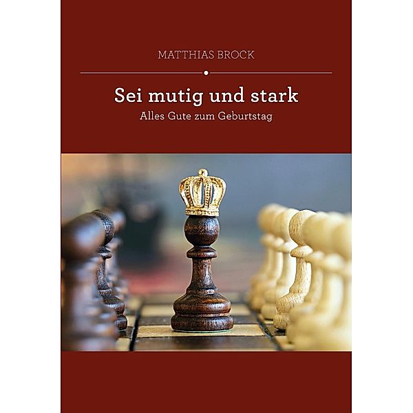 Brock, M: Sei mutig und stark, Matthias Brock