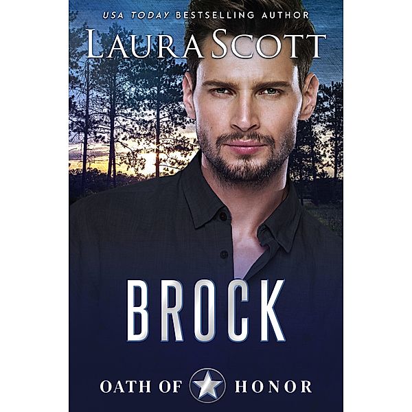 Brock (Oath of Honor, #2) / Oath of Honor, Laura Scott