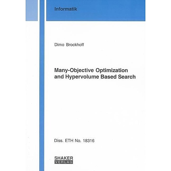 Brockhoff, D: Many-Objective Optimization and Hypervolume Ba, Dimo Brockhoff