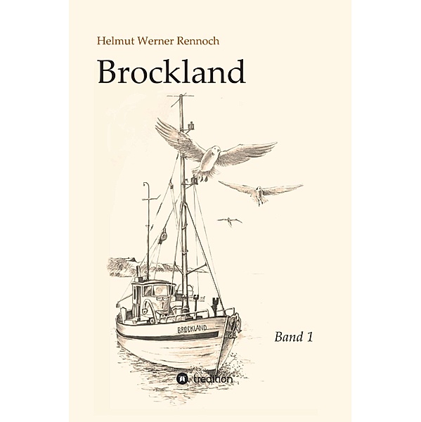 Brockland - Band 1 / Brockland Bd.1, Helmut Werner Rennoch