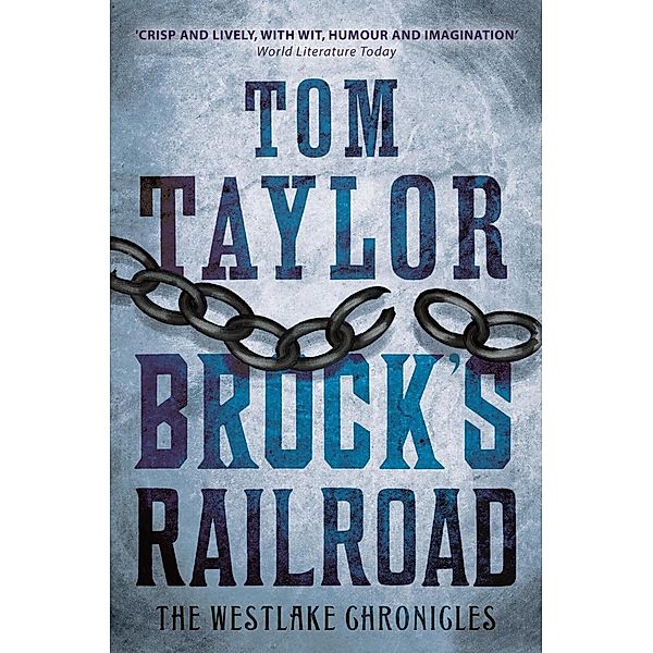 Brock's Railroad / The Westlake Chronicles, Tom Taylor