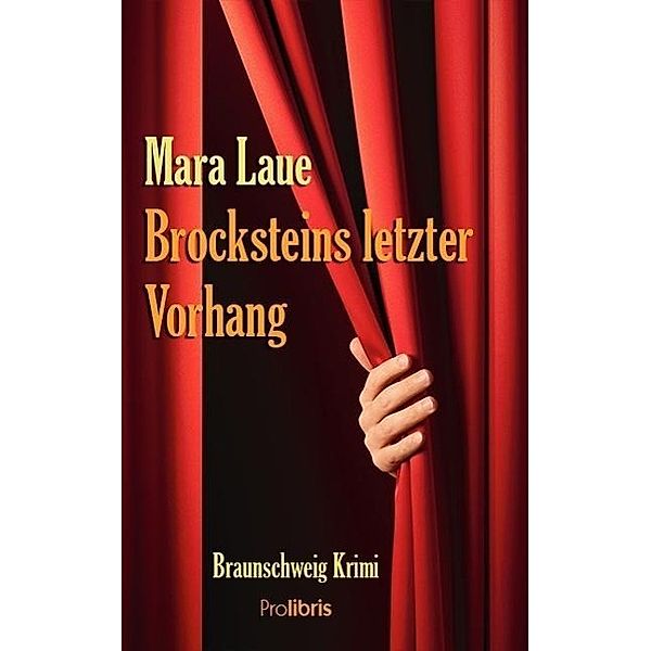 Brocksteins letzter Vorhang, Mara Laue