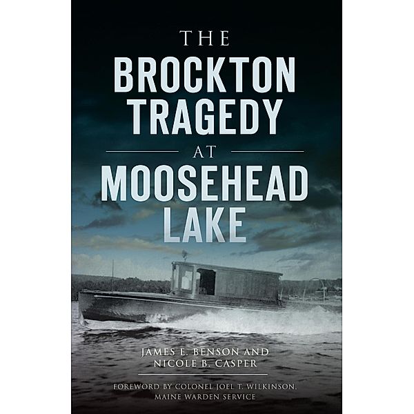 Brockton Tragedy at Moosehead Lake, James E. Benson