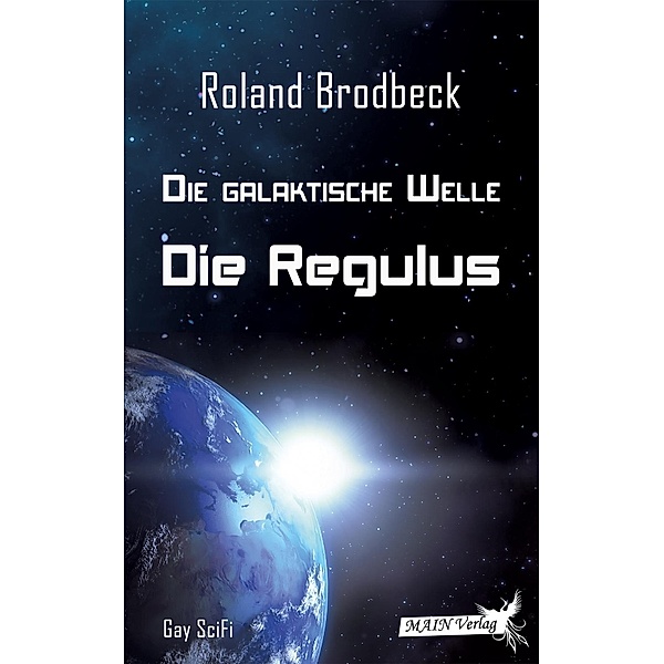 Brodbeck, R: Galaktische Welle - Die Regulus, Roland Brodbeck