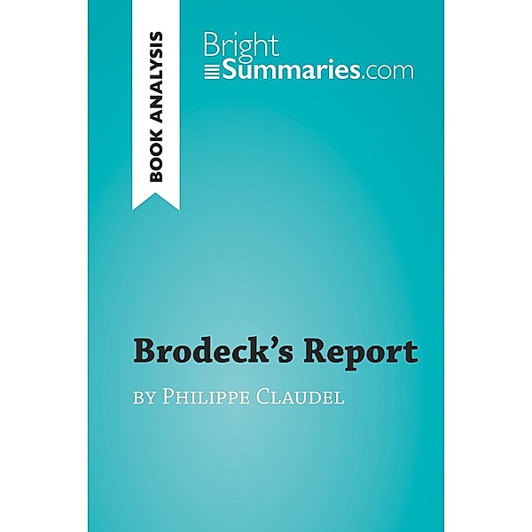 Brodeck's Report by Philippe Claudel (Book Analysis), Bright Summaries