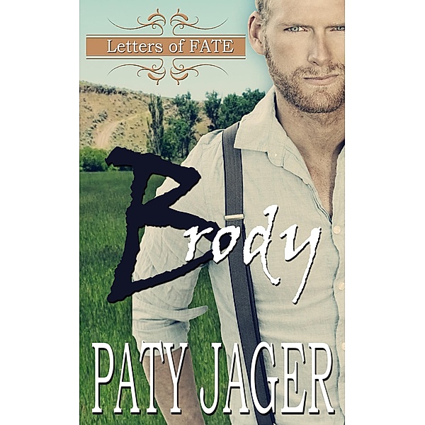 Brody: Letters of Fate, Paty Jager