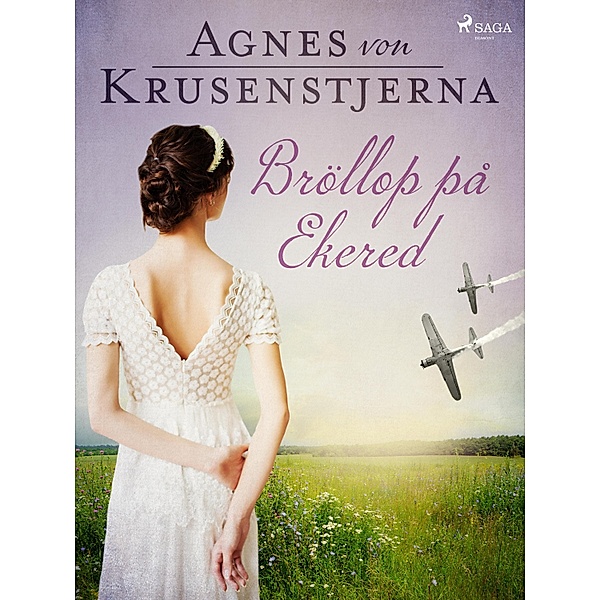 Bröllop på Ekered / Fröknarna von Pahlen Bd.6, Agnes von Krusenstjerna