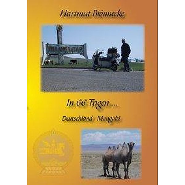 Brönnecke, H: In 66 Tagen mit dem Motorroller nach Ulaan Baa, Hartmut Brönnecke