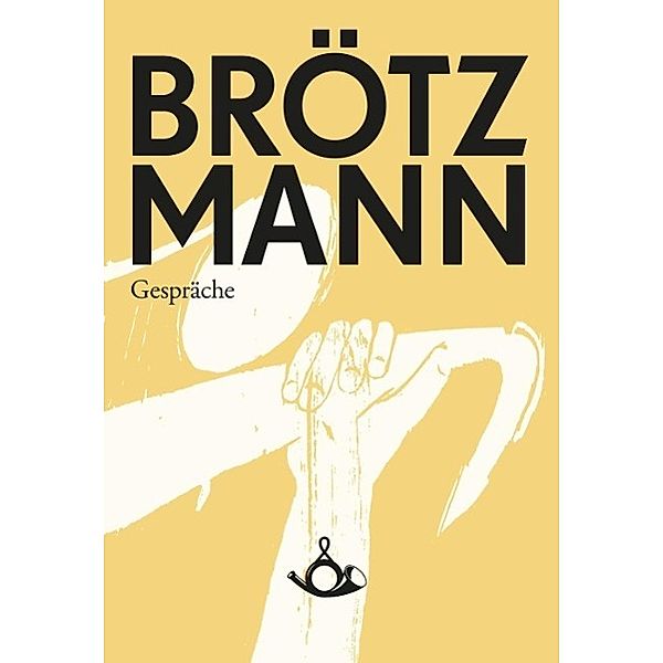 Brötzmann, Christoph J. Bauer, Peter Brötzmann