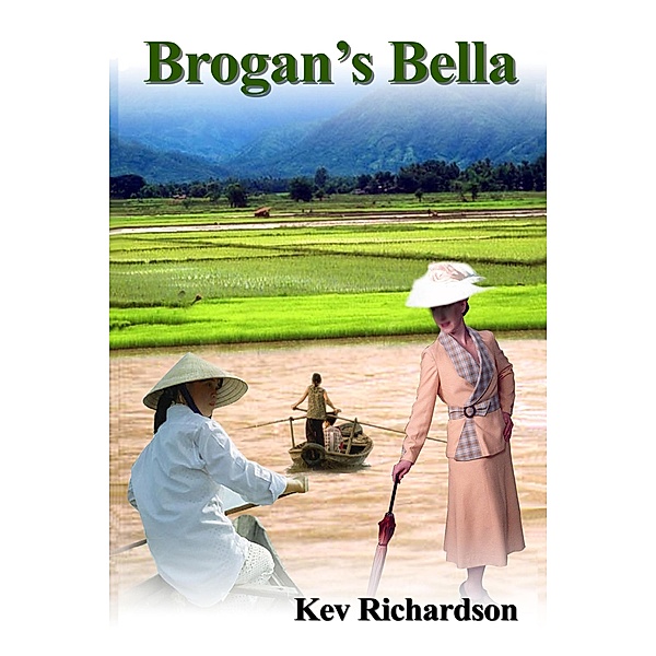 Brogan's Bella (The Brogan Series, #2) / The Brogan Series, Kev Richardson