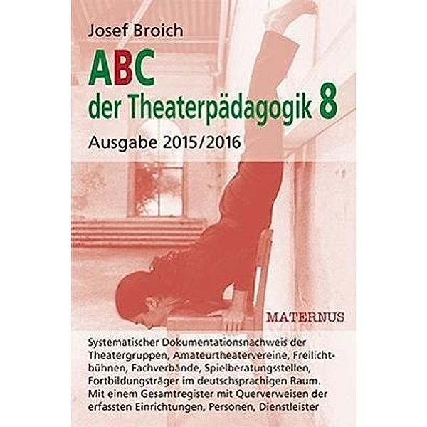 Broich, J: ABC der Theaterpädagogik 6, Ausgabe 2011/2012, Josef Broich