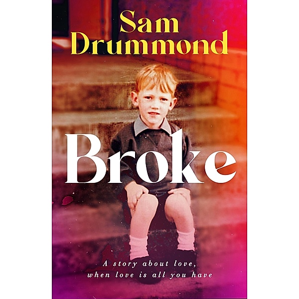 Broke, Sam Drummond
