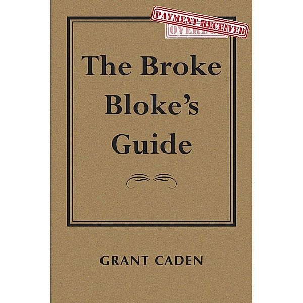 Broke Bloke's Guide / Roderick Lane, Roderick Lane