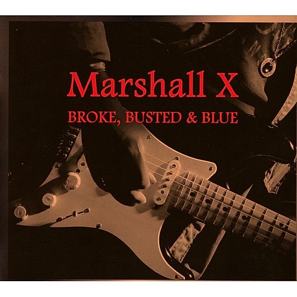 Broke,Busted & Blue, Marshall X