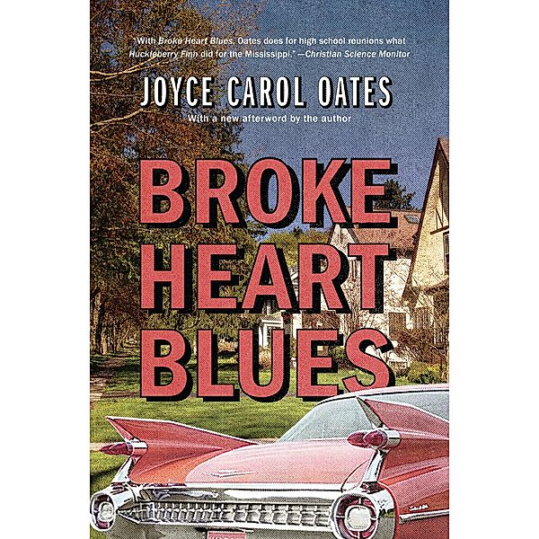 Broke Heart Blues: A Novel, Joyce Carol Oates