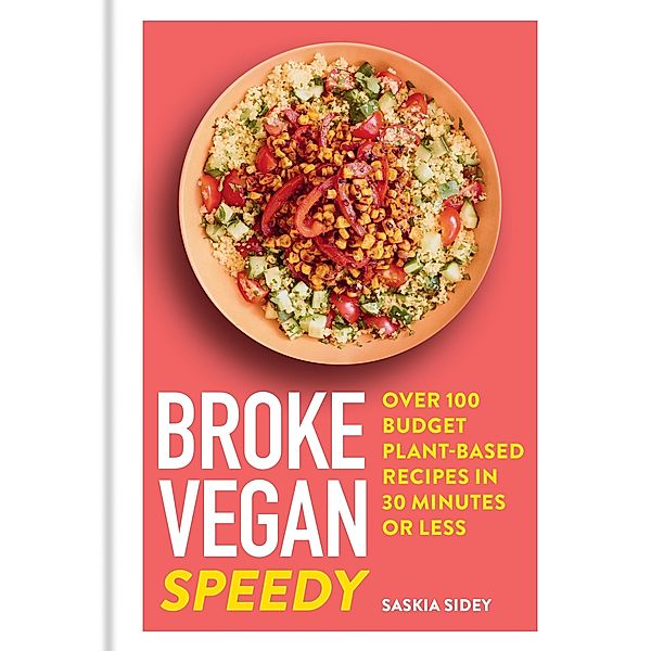 Broke Vegan: Speedy / Broke Vegan Bd.2, Saskia Sidey