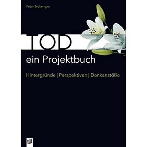 Brokemper, P: Tod - ein Projektbuch, Peter Brokemper