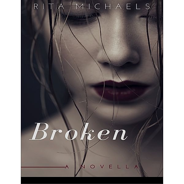 Broken, Rita Michaels