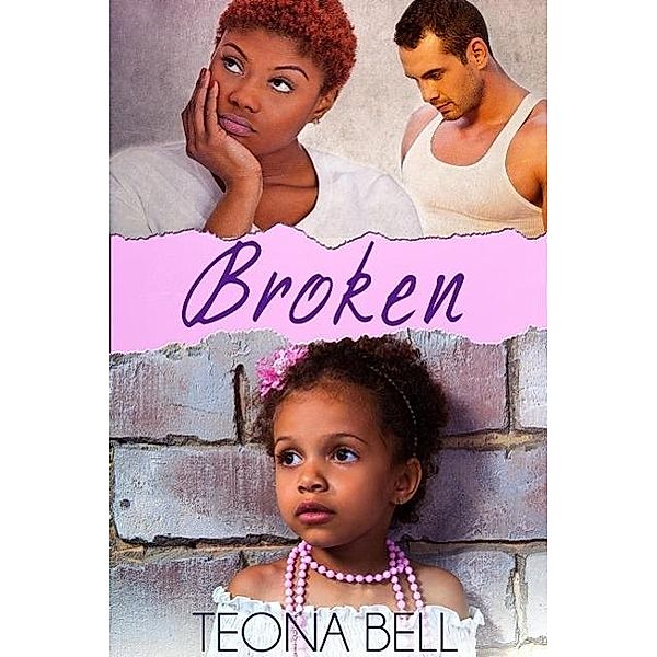 Broken, Teona Bell