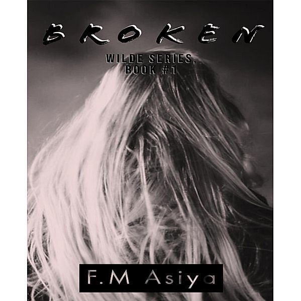 Broken, F. M Asiya