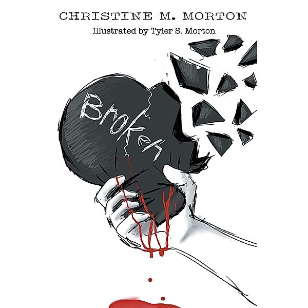 Broken, Christine M. Morton