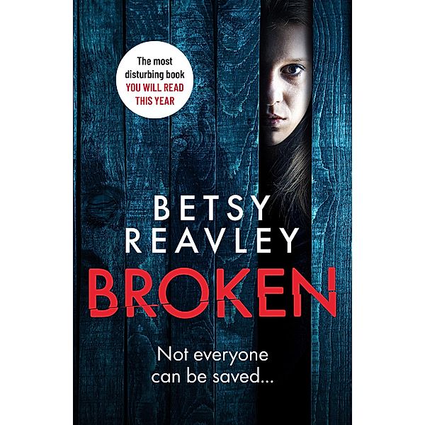 Broken, Betsy Reavley