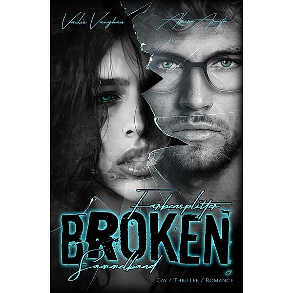 Broken, Akira Arenth, Vaelis Vaughan