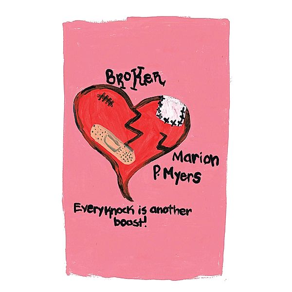 Broken, Marion P. Myers